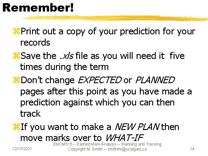 Remember! z. Print out a copy of your prediction for your records z. Save Remember! z. Print out a copy of your prediction for your records z. Save
