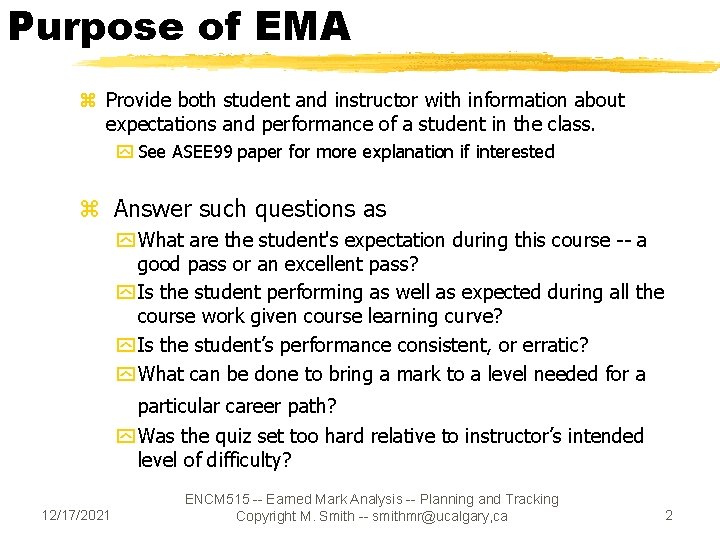 Purpose of EMA z Provide both student and instructor with information about expectations and Purpose of EMA z Provide both student and instructor with information about expectations and