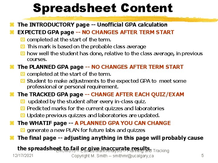 Spreadsheet Content z The INTRODUCTORY page -- Unofficial GPA calculation z EXPECTED GPA page Spreadsheet Content z The INTRODUCTORY page -- Unofficial GPA calculation z EXPECTED GPA page