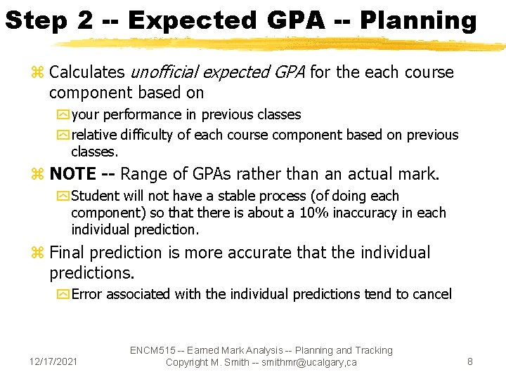 Step 2 -- Expected GPA -- Planning z Calculates unofficial expected GPA for the Step 2 -- Expected GPA -- Planning z Calculates unofficial expected GPA for the