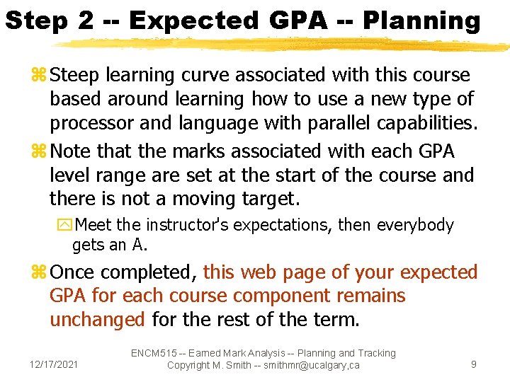 Step 2 -- Expected GPA -- Planning z Steep learning curve associated with this Step 2 -- Expected GPA -- Planning z Steep learning curve associated with this