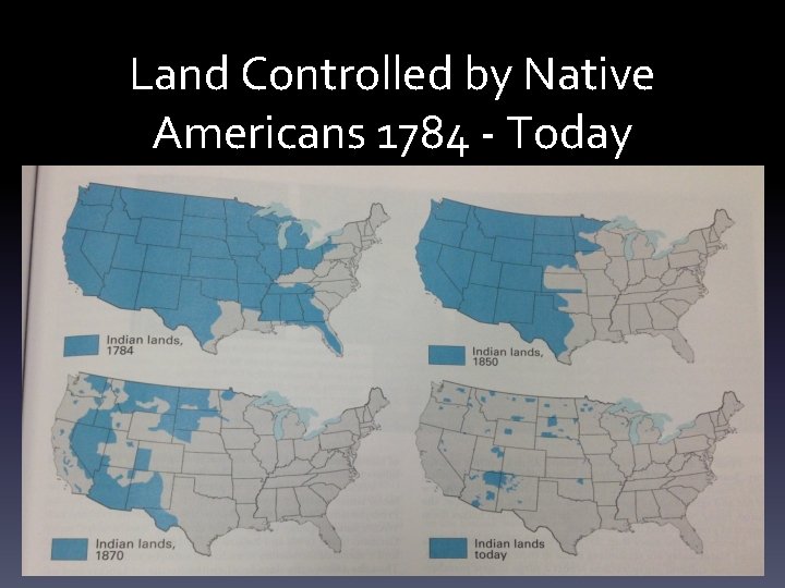 Land Controlled by Native Americans 1784 - Today 