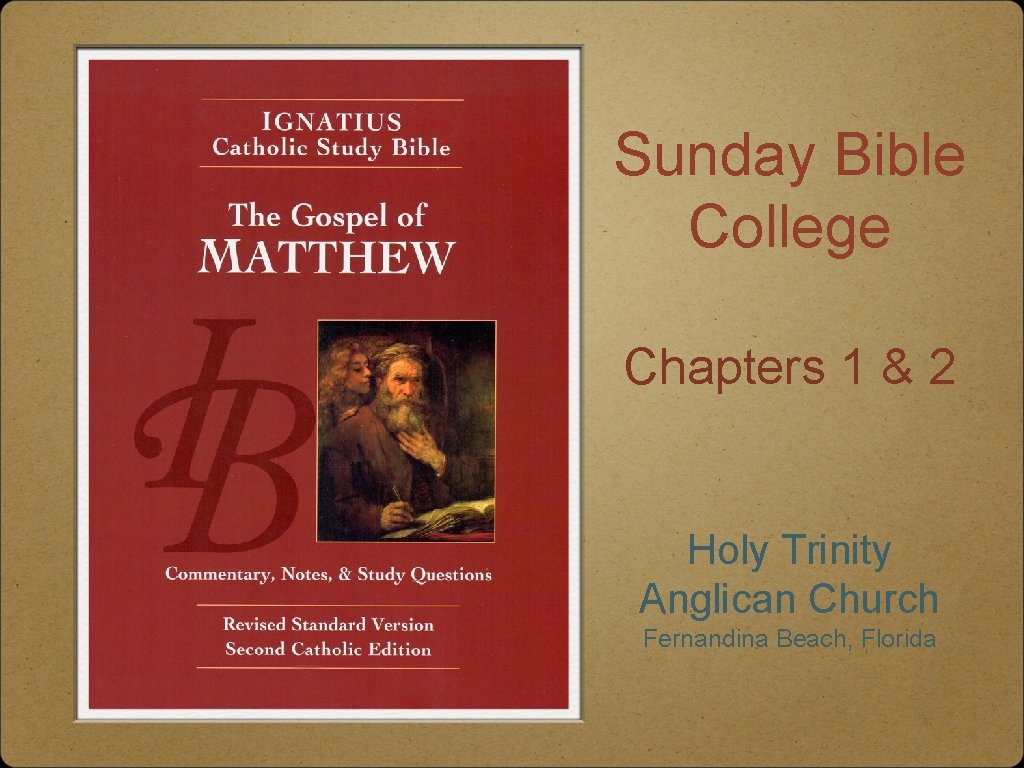 Sunday Bible College Chapters 1 & 2 Holy Trinity Anglican Church Fernandina Beach, Florida