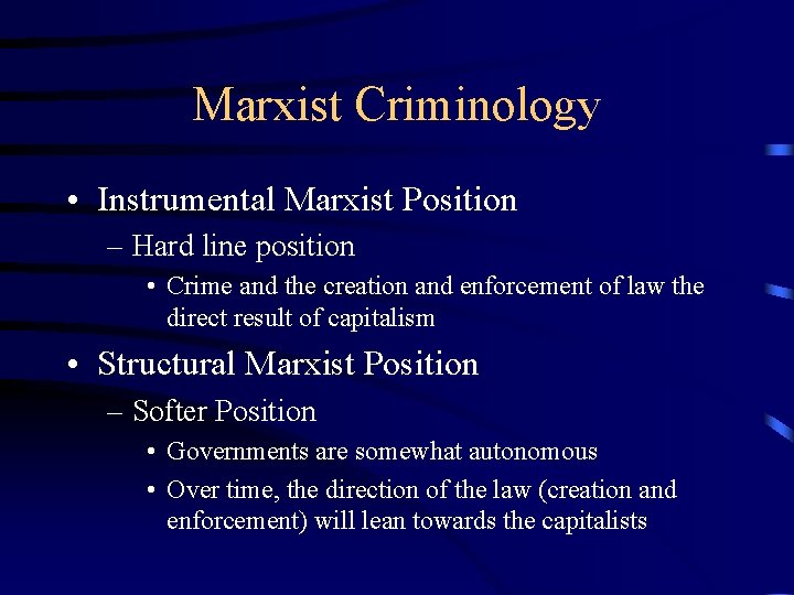Marxist Criminology • Instrumental Marxist Position – Hard line position • Crime and the Marxist Criminology • Instrumental Marxist Position – Hard line position • Crime and the