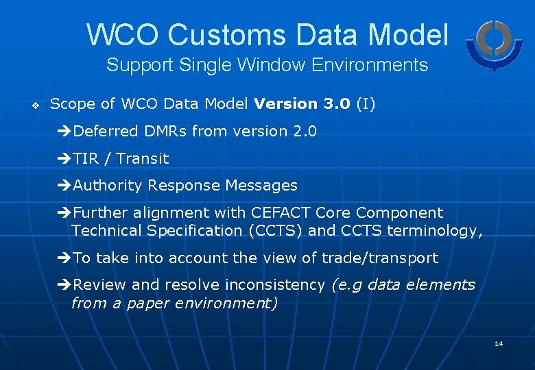 WCO Customs Data Model Support Single Window Environments v Scope of WCO Data Model