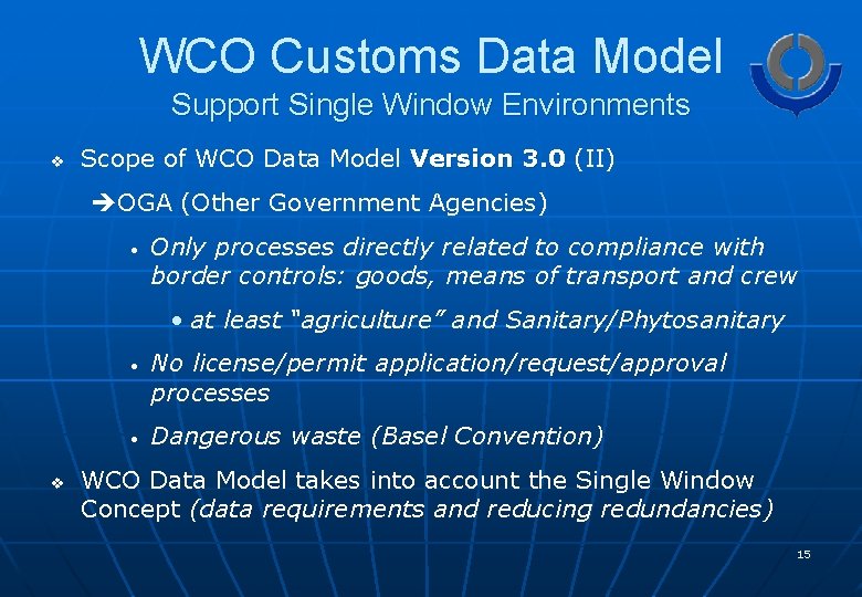 WCO Customs Data Model Support Single Window Environments v Scope of WCO Data Model