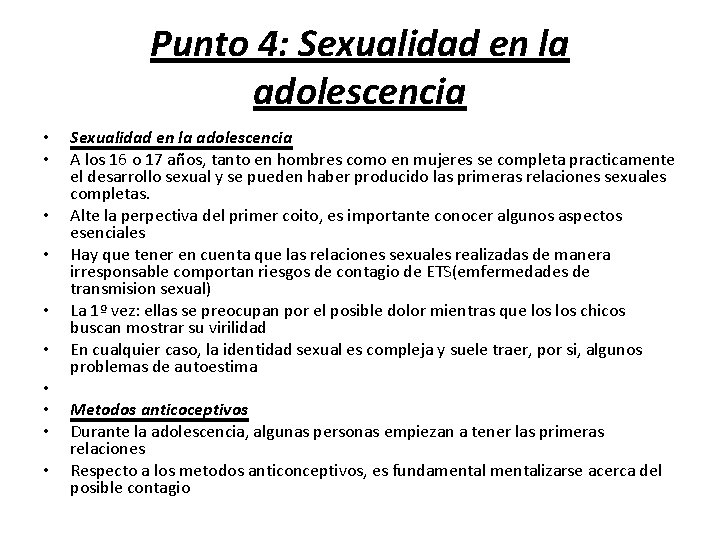 Punto 4: Sexualidad en la adolescencia • • • Sexualidad en la adolescencia A