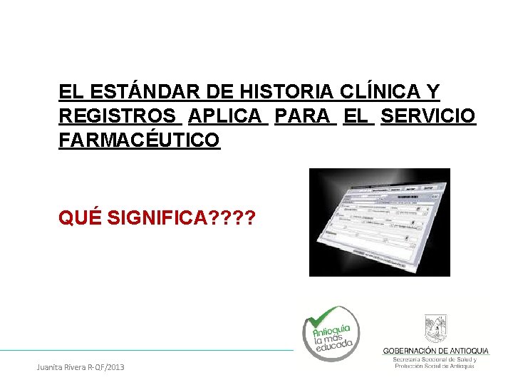 EL ESTÁNDAR DE HISTORIA CLÍNICA Y REGISTROS APLICA PARA EL SERVICIO FARMACÉUTICO QUÉ SIGNIFICA?