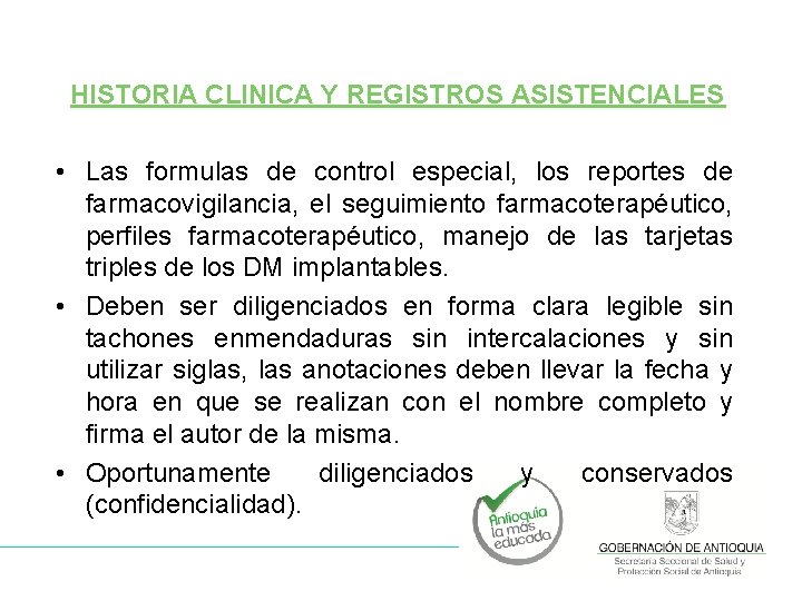 HISTORIA CLINICA Y REGISTROS ASISTENCIALES • Las formulas de control especial, los reportes de