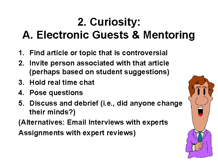 2. Curiosity: A. Electronic Guests & Mentoring 1. Find article or topic that is