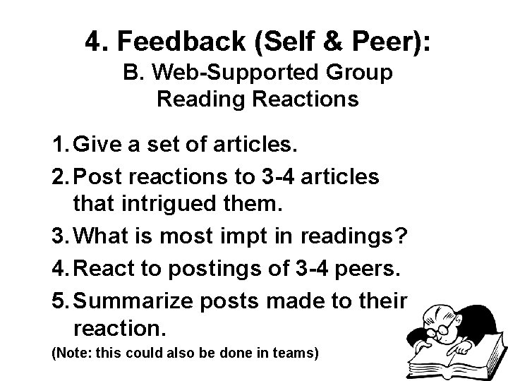 4. Feedback (Self & Peer): B. Web-Supported Group Reading Reactions 1. Give a set