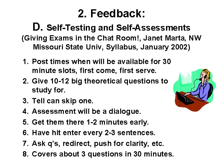 2. Feedback: D. Self-Testing and Self-Assessments (Giving Exams in the Chat Room!, Janet Marta,