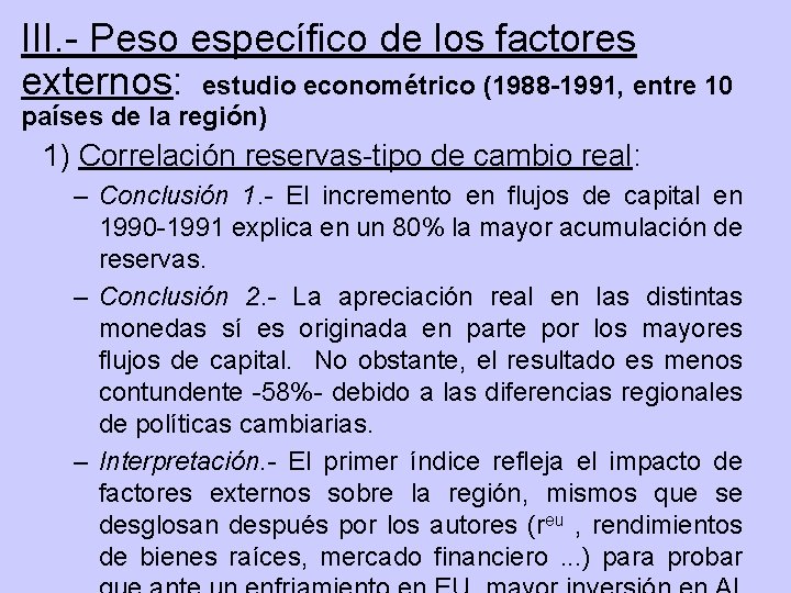 III. - Peso específico de los factores externos: estudio econométrico (1988 -1991, entre 10