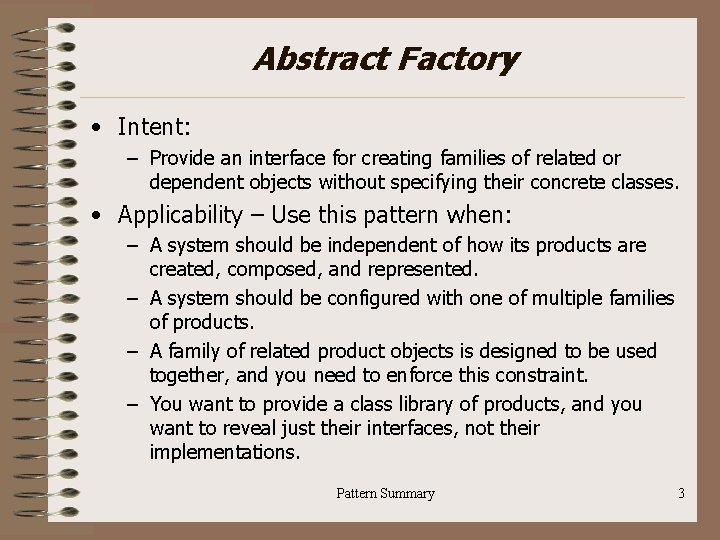 Abstract Factory • Intent: – Provide an interface for creating families of related or