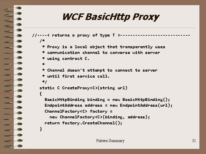 WCF Basic. Http Proxy //----< returns a proxy of type T >--------------/* * Proxy