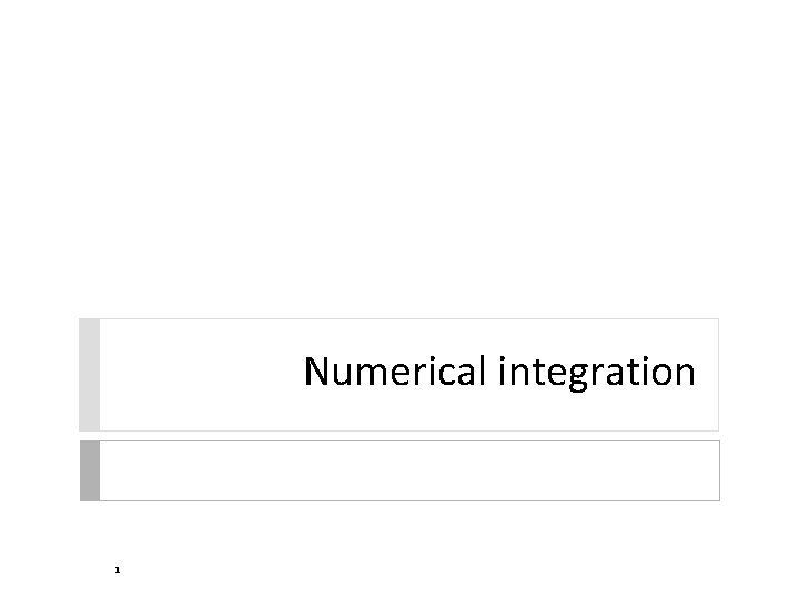 Numerical integration 1 