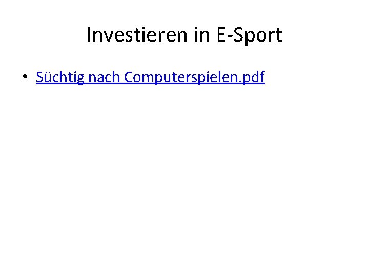 Investieren in E-Sport • Süchtig nach Computerspielen. pdf 