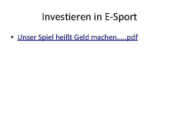 Investieren in E-Sport • Unser Spiel heißt Geld machen. . . pdf 