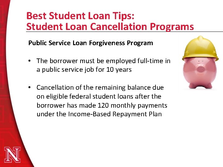 Best Student Loan Tips: Student Loan Cancellation Programs Public Service Loan Forgiveness Program •