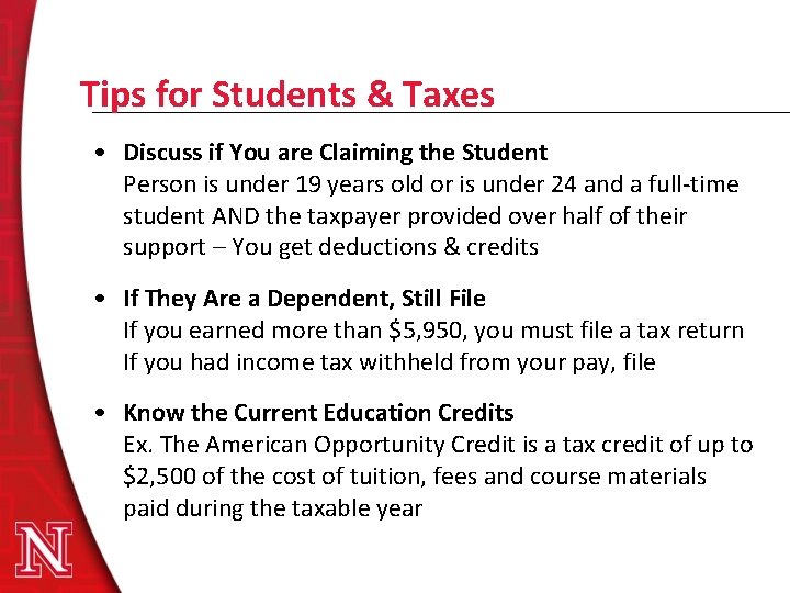 Tips for Students & Taxes • Discuss if You are Claiming the Student Person