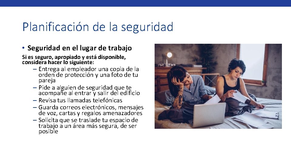 Planificación de la seguridad • Seguridad en el lugar de trabajo Si es seguro,