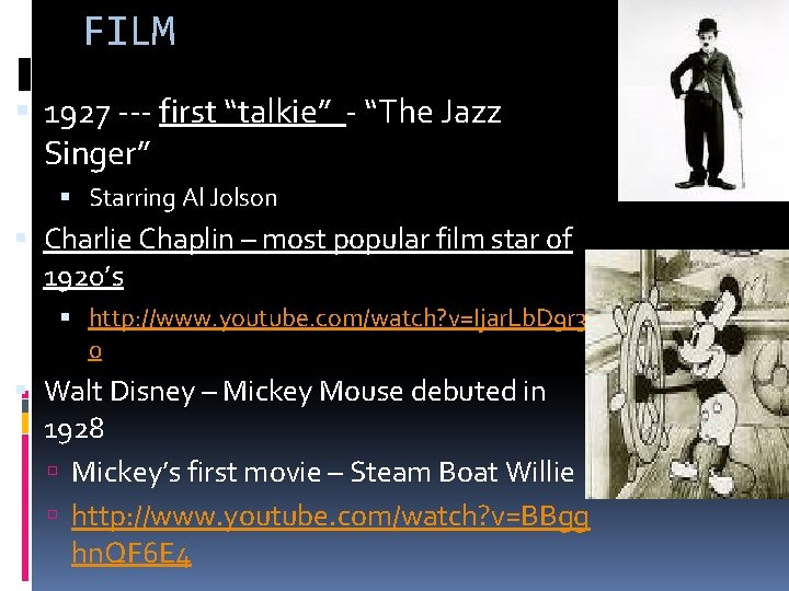 FILM 1927 --- first “talkie” - “The Jazz Singer” Starring Al Jolson Charlie Chaplin