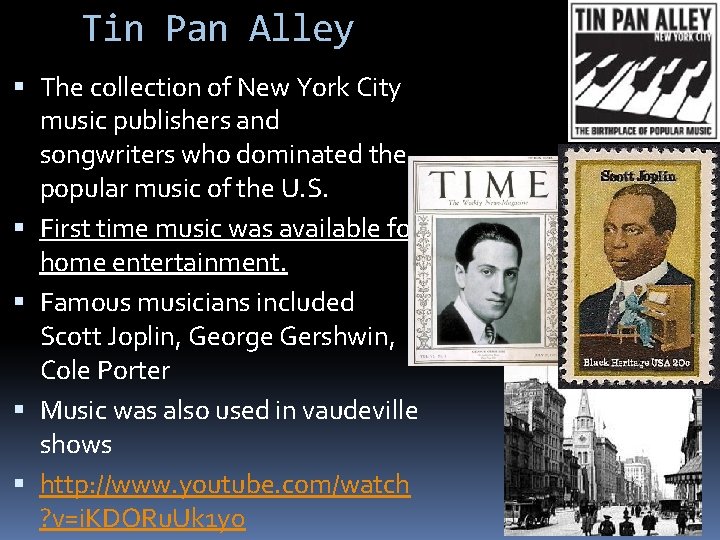 Tin Pan Alley The collection of New York City music publishers and songwriters who