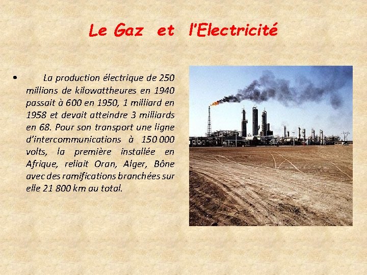 Le Gaz et l’Electricité • La production électrique de 250 millions de kilowattheures en