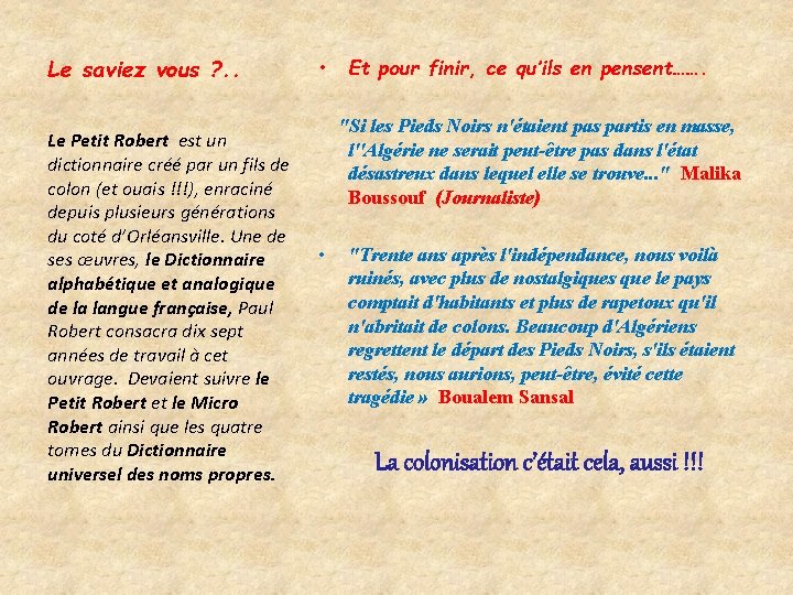 Le saviez vous ? . . Le Petit Robert est un dictionnaire créé par