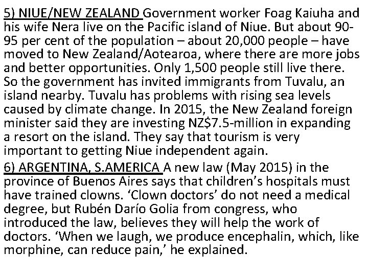 5) NIUE/NEW ZEALAND Government worker Foag Kaiuha and his wife Nera live on the