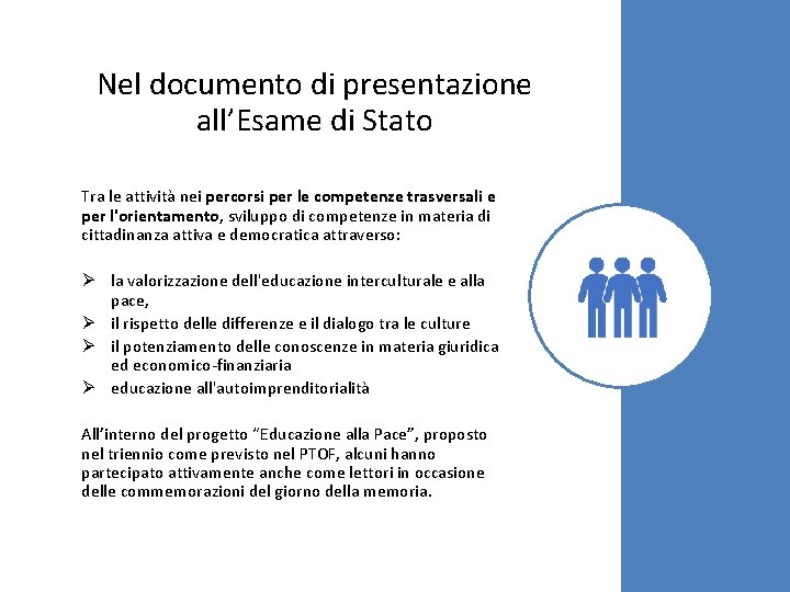 Nel documento di presentazione all’Esame di Stato Tra le attività nei percorsi per le