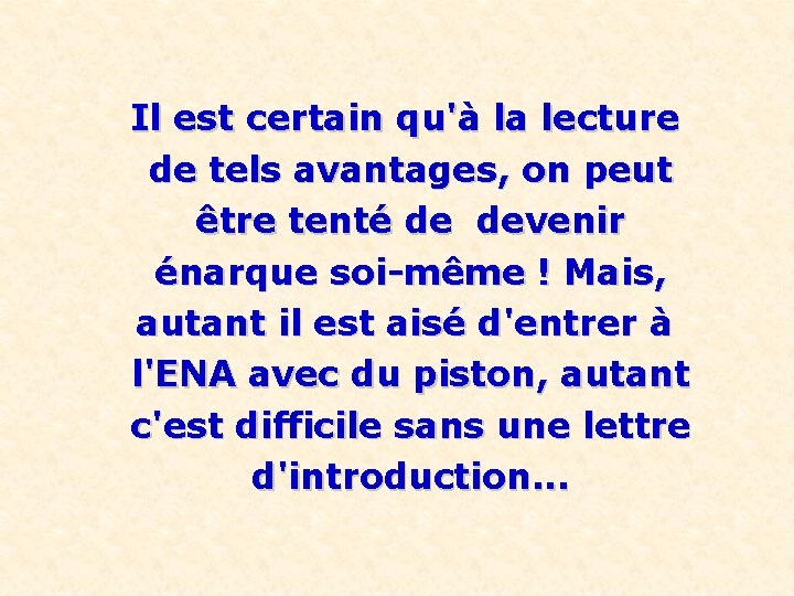 Il est certain qu'à la lecture de tels avantages, on peut être tenté de