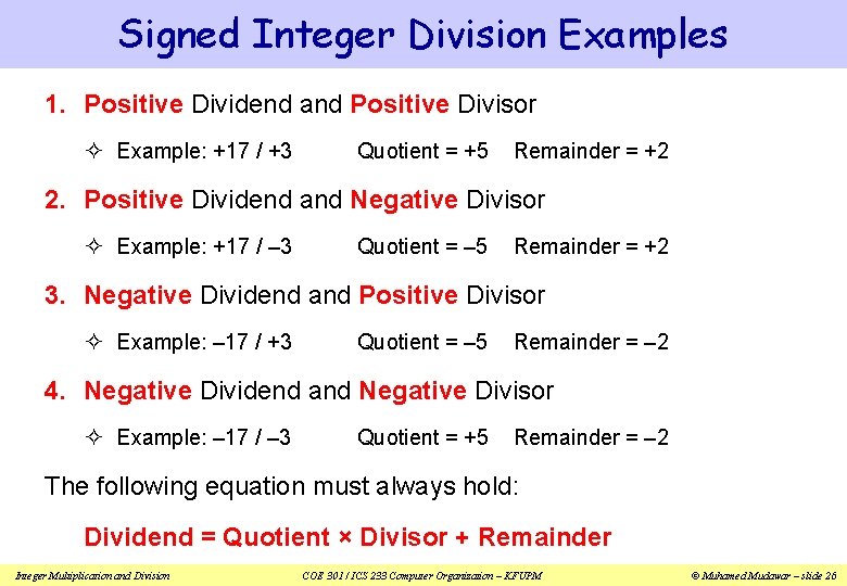 Signed Integer Division Examples 1. Positive Dividend and Positive Divisor ² Example: +17 /
