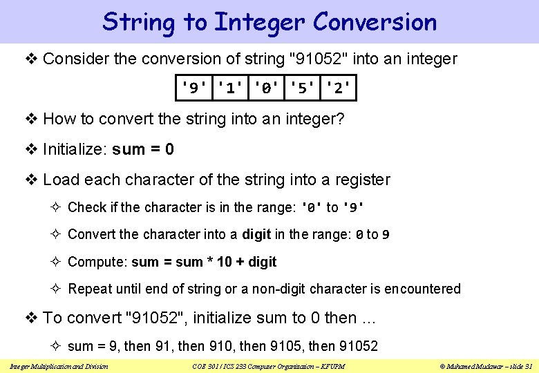 String to Integer Conversion v Consider the conversion of string "91052" into an integer