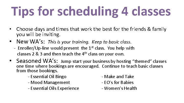 Tips for scheduling 4 classes • Choose days and times that work the best