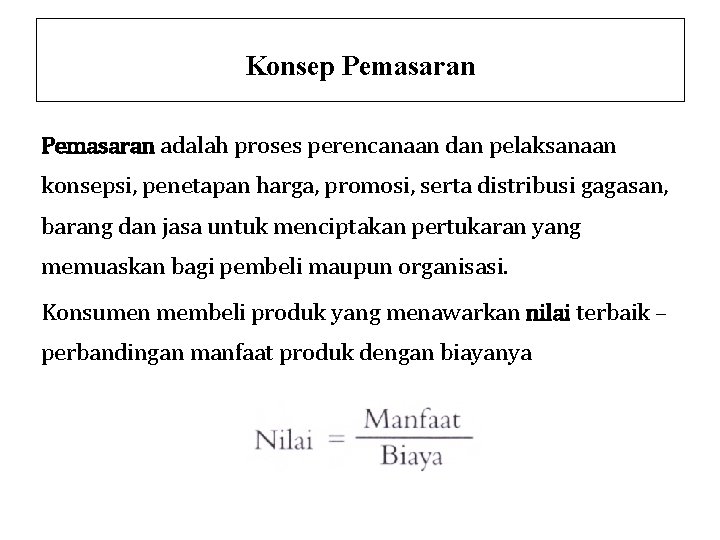 Konsep Pemasaran adalah proses perencanaan dan pelaksanaan konsepsi, penetapan harga, promosi, serta distribusi gagasan,