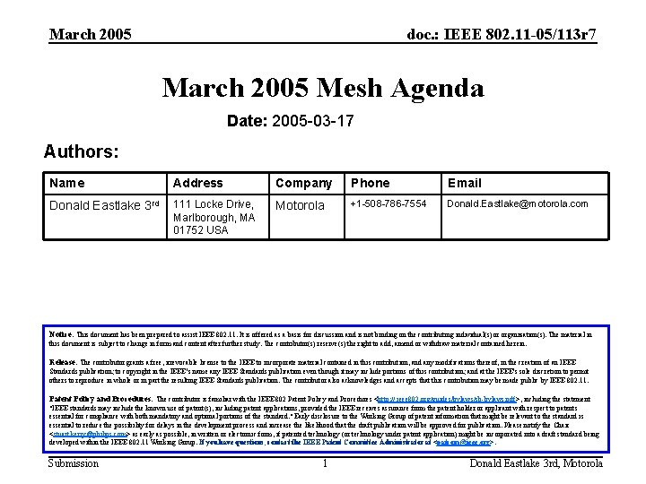 March 2005 doc. : IEEE 802. 11 -05/113 r 7 March 2005 Mesh Agenda