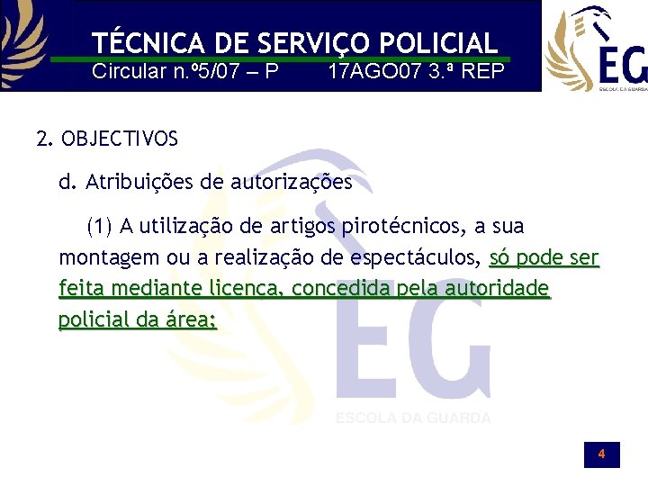 TÉCNICA DE SERVIÇO POLICIAL Circular n. º 5/07 – P 17 AGO 07 3.