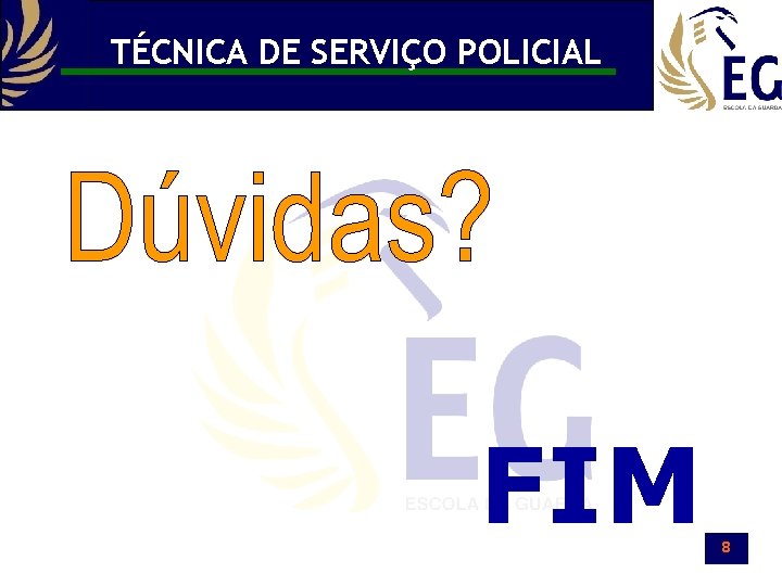 TÉCNICA DE SERVIÇO POLICIAL FIM 8 