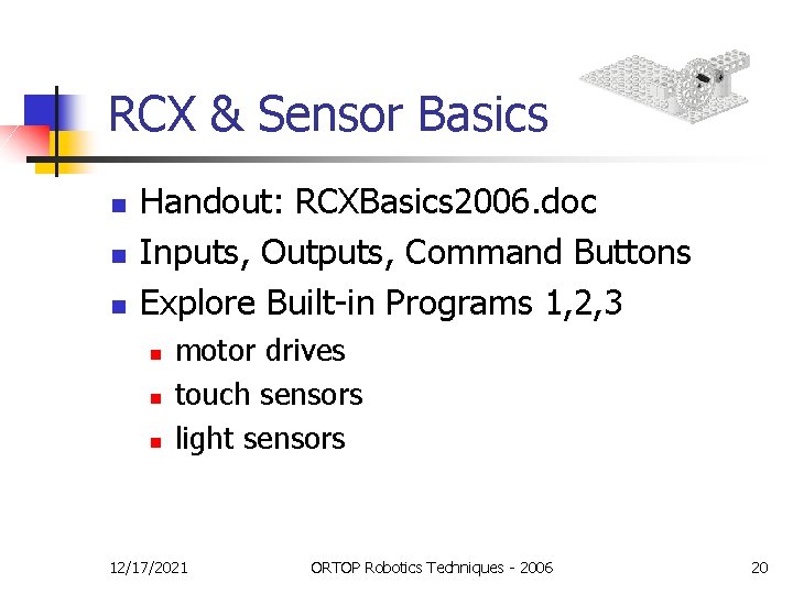ORTOP Workshop III ROBOTICS TECHNIQUES 2006 Opening doors