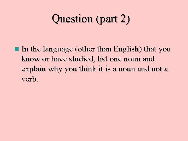 Question (part 2) n In the language (other than English) that you know or