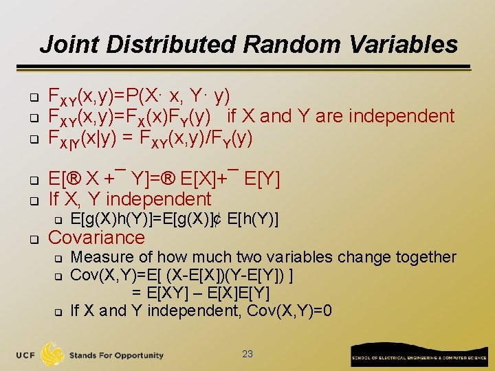 Joint Distributed Random Variables q q q FXY(x, y)=P(X· x, Y· y) FXY(x, y)=FX(x)FY(y)