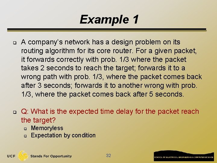 Example 1 q q A company’s network has a design problem on its routing