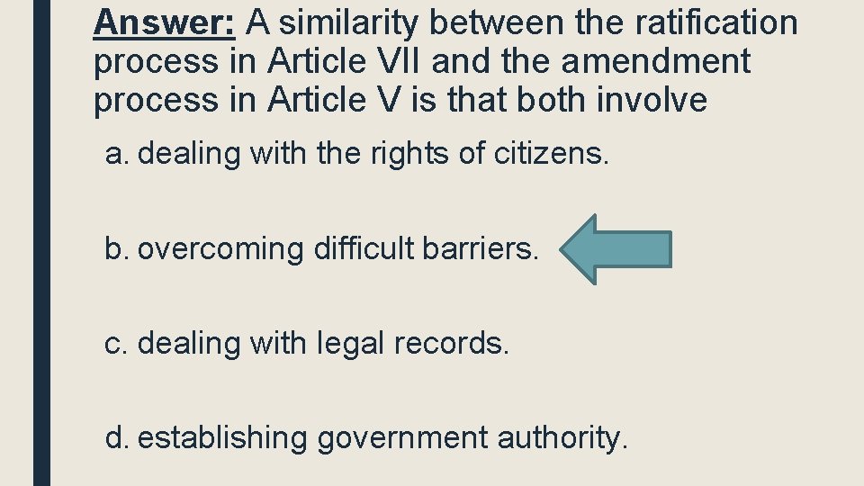 Answer: A similarity between the ratification process in Article VII and the amendment process Answer: A similarity between the ratification process in Article VII and the amendment process
