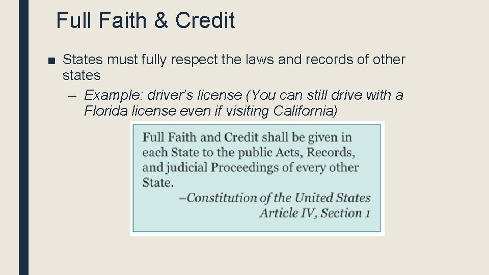 Full Faith & Credit ■ States must fully respect the laws and records of Full Faith & Credit ■ States must fully respect the laws and records of
