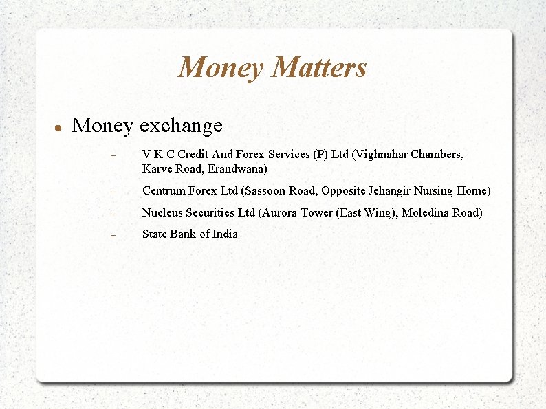 Money Matters Money exchange V K C Credit And Forex Services (P) Ltd (Vighnahar