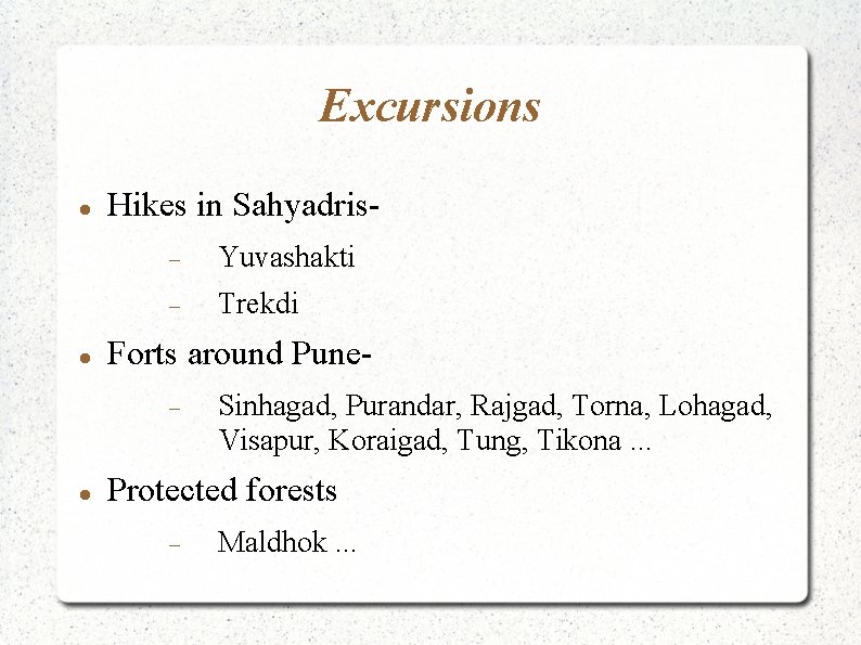 Excursions Hikes in Sahyadris Yuvashakti Trekdi Forts around Pune Sinhagad, Purandar, Rajgad, Torna, Lohagad,