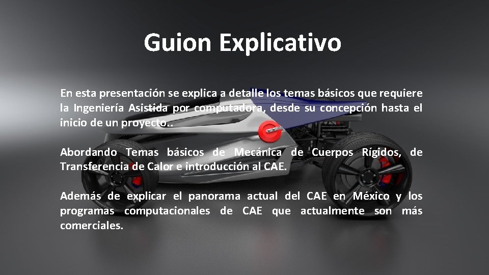 Guion Explicativo En esta presentación se explica a detalle los temas básicos que requiere