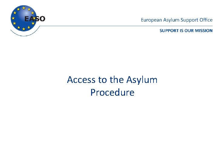 Access to the Asylum Procedure Access to the Asylum Procedure