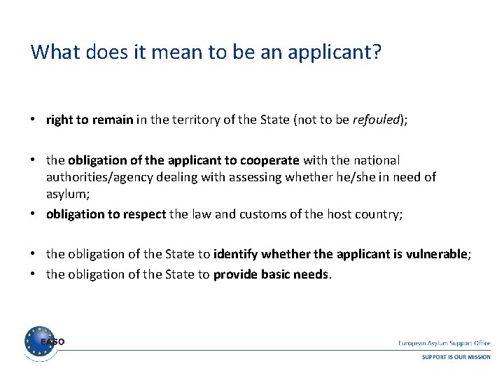 What does it mean to be an applicant? • right to remain in the What does it mean to be an applicant? • right to remain in the